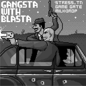 GangstaWithBlasta.jpg