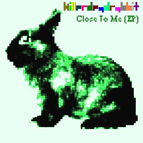 Файл:killerdeadrabbit - Close To Me.jpg
