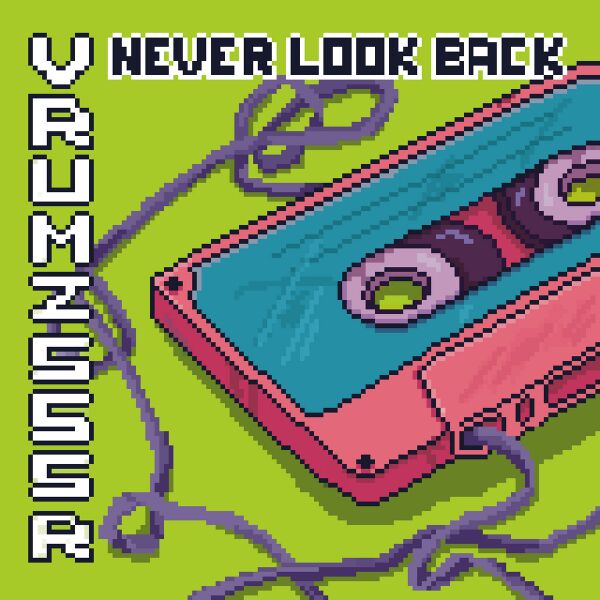 Файл:VRUMZSSSR - Never Look Back.jpg