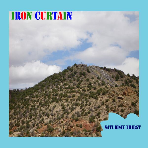 Файл:Iron Curtain - Saturday Thirst.jpg