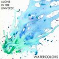 Alone In The Universe - Watercolors.jpg