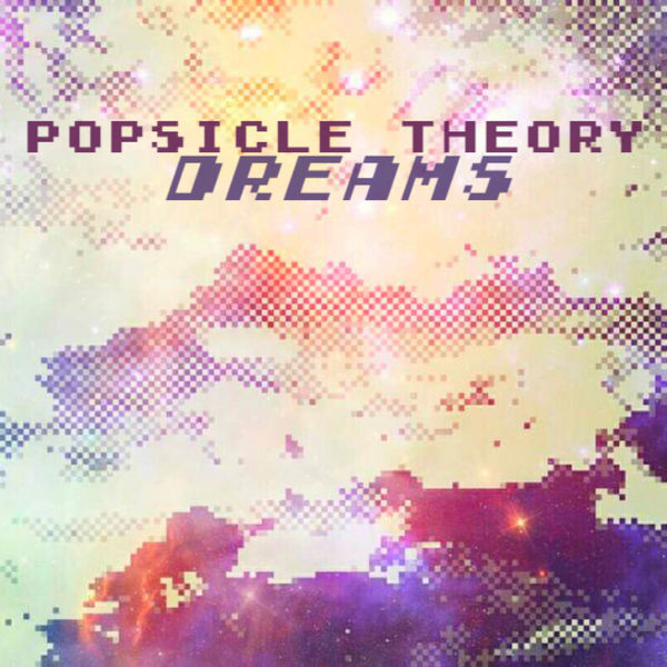 Файл:Popsicle Theory - Dreams.jpg