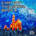 A Chip off the Shizz Block, Volume Three.jpg