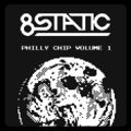 8STATIC - Philly Chip Vol 1.jpeg