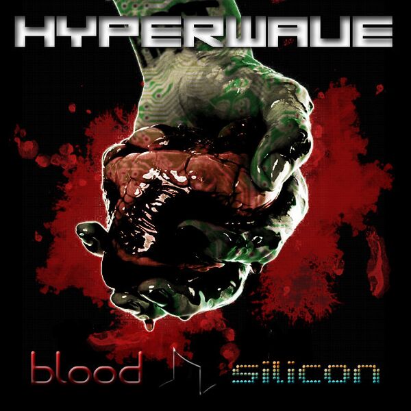Файл:Hyperwave - Blood & Silicon.jpg