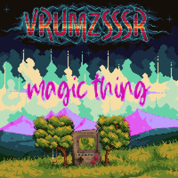 Файл:VRUMZSSSR - Magic Thing.jpg